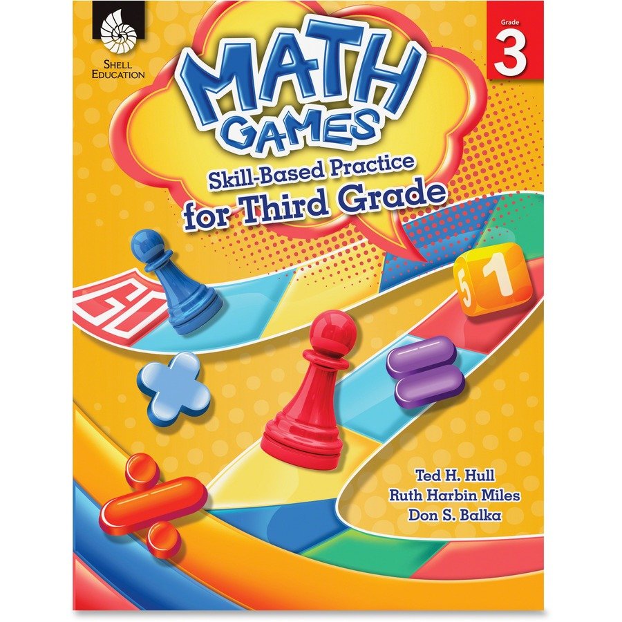 Shell Education Grade 3 Math Games Skills-Based Practice Book by Ted H. Hull, Ruth Harbin Miles, Don S. Balka Printed Book by Ted H. Hull, Ruth Harbin Miles, Don Balka